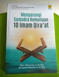 Mengarungi Samudra Kemuliaan 10 Imam Qira'at